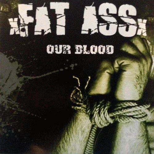 Fat Ass : Our Blood